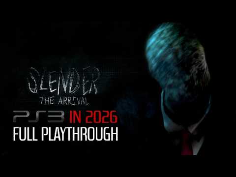 Playing Slender: The Arrival on PS3 in 2026