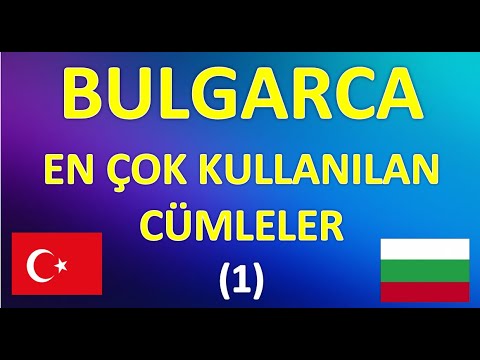 BULGARCA EN ÇOK KULLANILAN CÜMLELER(1)