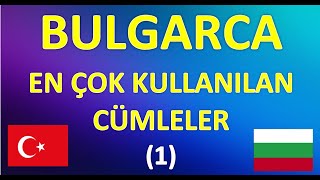 BULGARCA EN ÇOK KULLANILAN CÜMLELER(1)