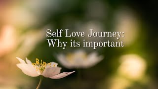 Self Love: Why its so important
