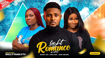 LIGHT ROMANCE - Maurice Sam, Sonia Uche, Ebube Nwaguru 2023 Nigerian Nollywood Romantic Movie