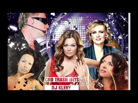 Croatian Trash Hits Mix By Dj Kleky