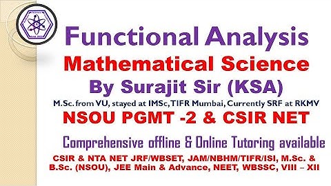 Functional Analysis by Surajit Sir | PGMT | NET | GATE | NBHM | ISI | CMI | TIFR | CSIR NET | WB SET