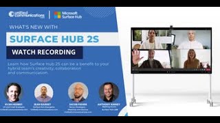Webinar: What is new with Surface Hub 2S.