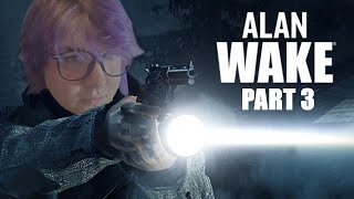 Alan Wake Remastered [Part 3 - Twitch Archive]