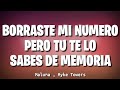 Borraste mi numero pero tú te lo sabes de memoria (Letra)