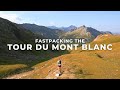 Running the Tour du Mont Blanc in 4 Nights