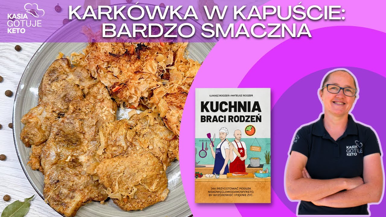 Kasia Gotuje Keto - Karkówka w kapuście: bardzo smaczna (z książki 