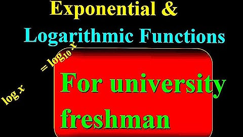 Exponential and logarithm function for university freshman part 1