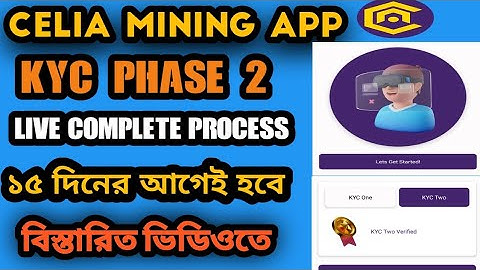 Celia Kyc Phase 2|Celia Mining App KYC 2 Submit Process|Celia Kyc 2