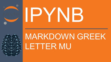Jupyter Notebook | Markdown | LaTeX | How to Show Greek Letter Mu Using LaTeX Code