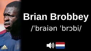 How to pronounce Brian Brobbey (CORRECTLY!)