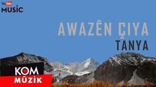 Awazên Çiya - Tanya (Official Audio © Kom Müzik)