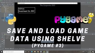 Pygame The Corporate CEO - Save and Load Game Data Using Shelve | #121 (Pygame #3)