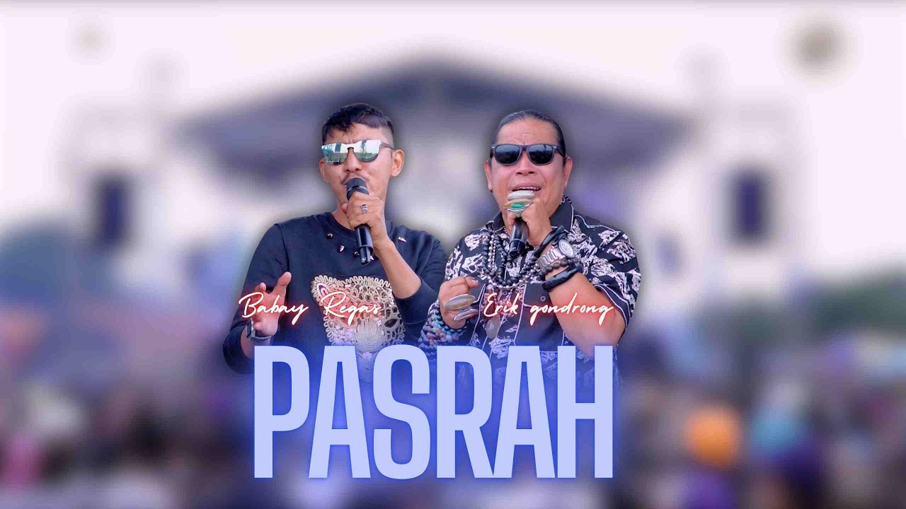 PASRAH - ERIK GONDONG BABAY REGAS|  Mardatila Group