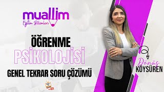 01) KPSS Eğitim Bilimleri - Öğrenme Psikolojisi Genel Tekrar Soru Çözüm / Dönüş KÖYSÜREN