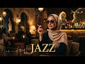 Arabic Jazz Chill 2026 Western Arabic Jazz Fusion Late Night Relaxation موسيقى هادئة 