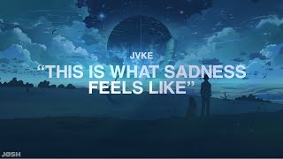 JVKE - this is what sadness feels like (REMIX + LYRICS)