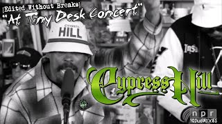 Cypress Hill "At Tiny Desk Concert" [Edited Without Breaks]