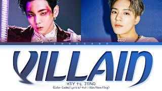 Video thumbnail of "SHINee KEY Villain Lyrics ft NCT JENO 샤이니 키 빌런 가사 ft 엔시티 제노 | Gasoline | Color Coded | Han/Rom/Eng"