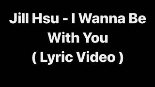 Jill Hsu - I wanna be with you