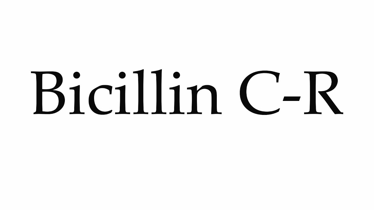 How to Pronounce Bicillin C-R - YouTube