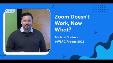 Zoom Doesn’t Work, Now What? | Michael Stellman | WLPC Prague 2022