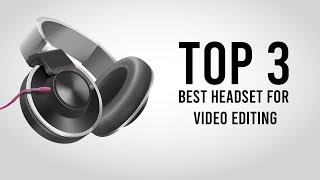 Best headset for video editing 2019 ...