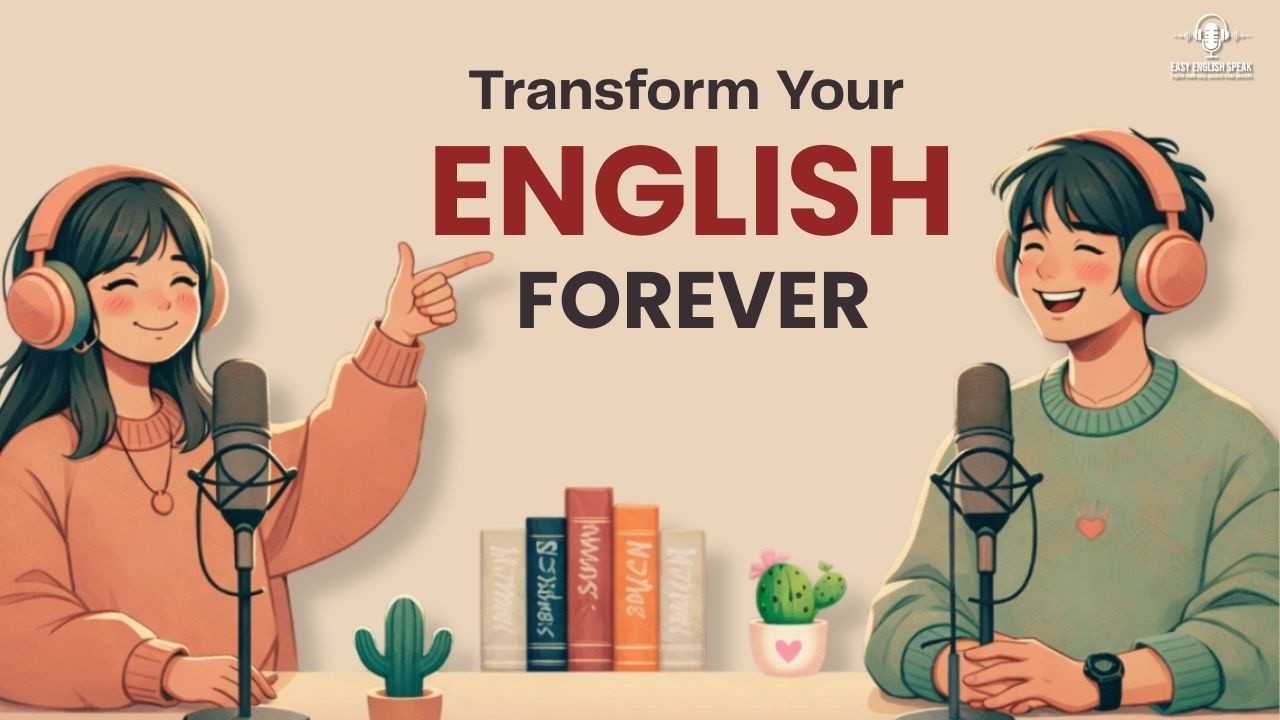 English Podcast For Learning English | This Podcast Will Transform Your English Forever