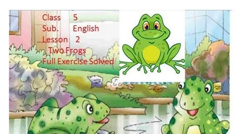 Class 5th English Ch 2 Two Frogs Punjab Board