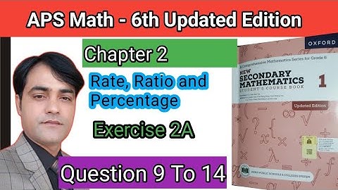 Exercise 2A Question 9 To 14  II APS Maths 6th II New Secondary Mathematics Book 1 Updated Edition