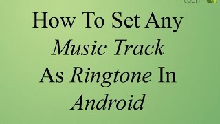 How To Set Any Music Track As Ringtone In Android screenshot 3