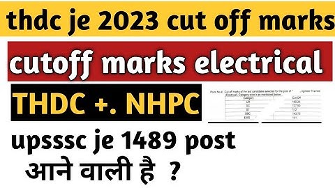 thdc je 2023 cut off marks, thdc NHPC 2023 official cut off marks, upsssc je 2023 1489 post upcoming