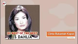 Iis Dahlia - Cinta Bukanlah Kapal