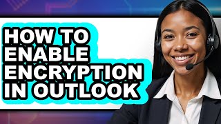 How to Enable Encryption in Outlook (full Guide)