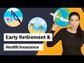 How to retire early and have health insurance