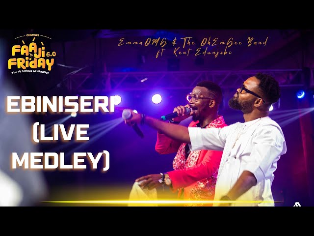 EBINISERI (LIVE MEDLEY) #OhEmGeeFaajiFriday6 | EmmaOMG ft @kentedunjobi123 class=