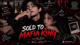 Sold to mafia king part 3 taehyung FF by sahibot7 ff writer #fanfiction #taehyungff 