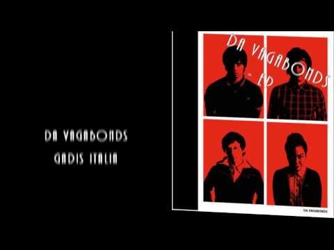 Da Vagabonds - Gadis Italia