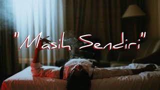 Masih Sendiri - ( lyric Video)