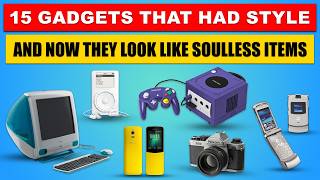 15 Gadgets That Had Style and Now They Look Like Soulless Items