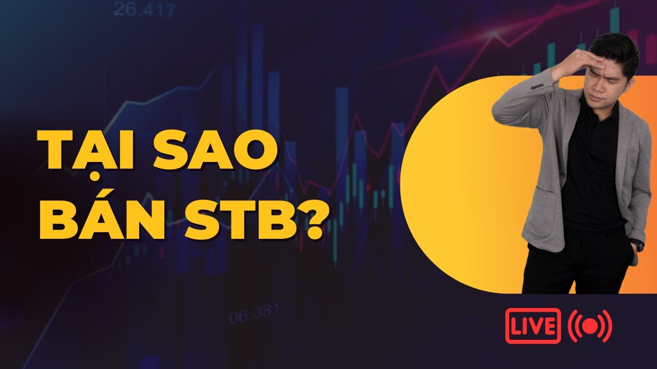 Tại sao STB bị bán? | Livestream Dương Lớ - YouTube