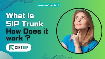Demystifying SIP Trunking: Understanding the Basics and How it Works | SoftTop Solutions Explained