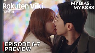 My Bias My Boss | Episode 6-7 Preview & Spoilers | Kang Hoon | Kim Hye Jun [SUB INDO/ENG]