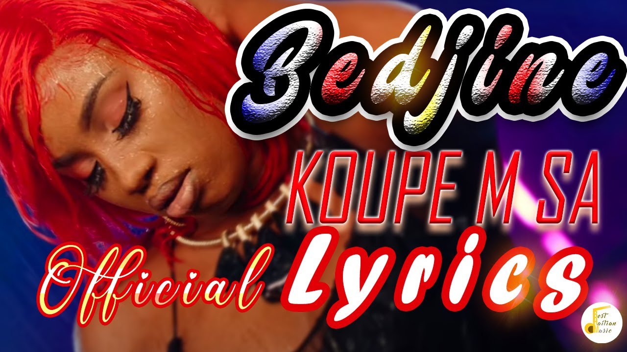 Bedjine - Koupe m sa (Lyrics / Pawòl)