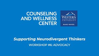 CWC Neurodiversity Workshop: Advocacy