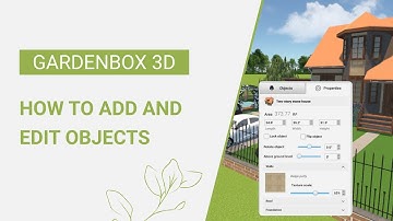 How to Add and Edit Objects in GardenBox 3D