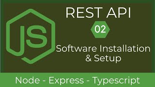 02 Software Installation & Setup | REST API with Node & TypeScript | UiBrains