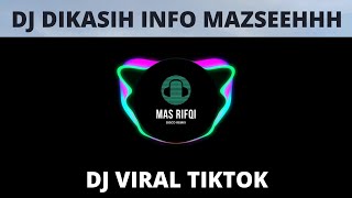 DJ DIKASIH INFO MASZEH FULLBASS REMIX | cover Mas Rifqi