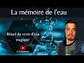 Mémoire de l'eau & rituel du verre d'eau magique